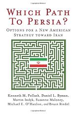 The best books on Pakistan - Which Path to Persia? Options for a New American Strategy Toward Iran by Bruce Riedel