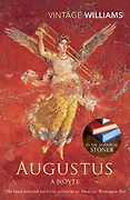 Classic Historical Fiction Set in Ancient Rome - Augustus by John Williams Classic Historical Fiction Set in Ancient Rome - Augustus by John Williams