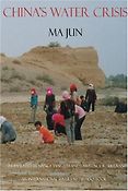 The best books on China’s Environmental Crisis - China's Water Crisis (Voices of Asia) by Ma Jun The best books on China’s Environmental Crisis - China's Water Crisis (Voices of Asia) by Ma Jun