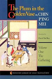 The Plum in the Golden Vase (Volume One of five) by Anonymous & translated by David Tod Roy The Plum in the Golden Vase (Volume One of five) by Anonymous & translated by David Tod Roy