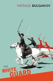 The Best Russian Novels - The White Guard by Mikhail Bulgakov