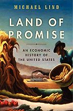 Land of Promise by Michael Lind Land of Promise by Michael Lind