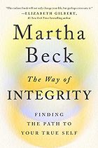 The Best Self Help Books of 2021 - The Way of Integrity: Finding the Path to Your True Self by Martha Beck