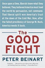 The best books on Post-9/11 America - The Good Fight by Peter Beinart