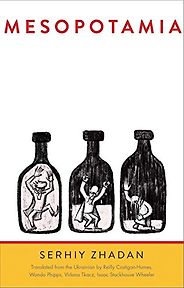 The best books on Ukraine - Mesopotamia by Serhiy Zhadan The best books on Ukraine - Mesopotamia by Serhiy Zhadan