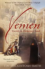 The best books on Yemen - Yemen: Travels in Dictionary Land by Tim Mackintosh-Smith