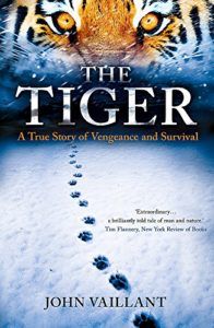 The best books on Man and Nature - The Tiger by John Vaillant