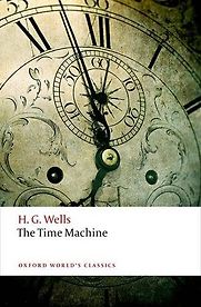 The Time Machine by H G Wells The Time Machine by H G Wells