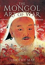 The Mongol Art of War by Timothy May The Mongol Art of War by Timothy May