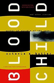 The Best Sci-Fi Horror Books - 'Bloodchild' and Other Stories by Octavia Butler The Best Sci-Fi Horror Books - 'Bloodchild' and Other Stories by Octavia Butler