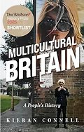 The Best History Books of 2025: the Wolfson History Prize Shortlist - Multicultural Britain: A People's History by Kieran Connell