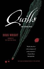 The best books on The Marquis de Sade - Quills and Other Plays by Doug Wright The best books on The Marquis de Sade - Quills and Other Plays by Doug Wright