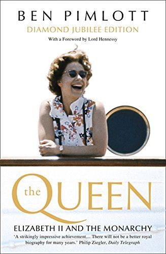 The Queen: Elizabeth II and the Monarchy by Ben Pimlott