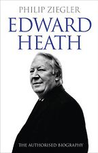 The Best British Political Biographies - Edward Heath by Philip Ziegler The Best British Political Biographies - Edward Heath by Philip Ziegler