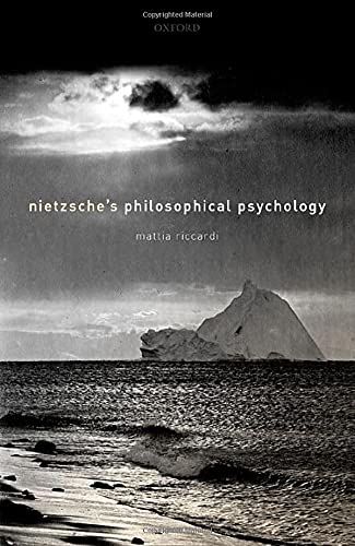 Nietzsche's Philosophical Psychology by Mattia Riccardi