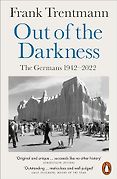 The Best History Books of 2024: The Wolfson History Prize - Out of the Darkness: The Germans, 1942-2022 by Frank Trentmann The Best History Books of 2024: The Wolfson History Prize - Out of the Darkness: The Germans, 1942-2022 by Frank Trentmann