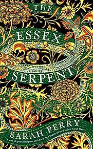 The Essex Serpent by Sarah Perry The Essex Serpent by Sarah Perry