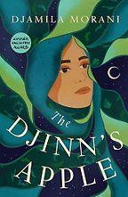 The Djinn's Apple by Djamila Morani & translated by Sawad Hussain The Djinn's Apple by Djamila Morani & translated by Sawad Hussain