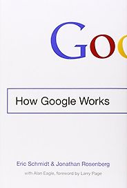 The best books on Personal Branding - How Google Works by Eric Schmidt & Jonathan Rosenberg The best books on Personal Branding - How Google Works by Eric Schmidt & Jonathan Rosenberg