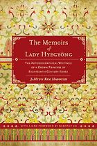 Five East Asian Classic Books Worth Reading - The Memoirs of Lady Hyegyong by Lady Hyegyong & translated by JaHyun Kim Haboush