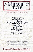 The best books on New England - A Midwife’s Tale: The Life of Martha Ballard, Based on Her Diary, 1785-1812 by Laurel Thatcher Ulrich