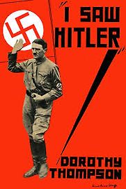 I Saw Hitler by Dorothy Thompson I Saw Hitler by Dorothy Thompson