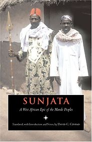 The best books on The Ghana - Sunjata: A West African Epic of the Mande Peoples by David C. Conrad The best books on The Ghana - Sunjata: A West African Epic of the Mande Peoples by David C. Conrad