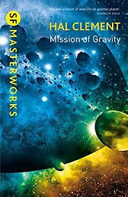 The Best Hard Science Fiction Books - A Mission of Gravity by Hal Clement The Best Hard Science Fiction Books - A Mission of Gravity by Hal Clement