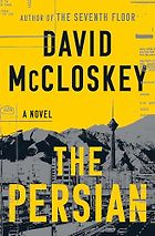 The Best Spy Books of 2025 - The Persian by David McCloskey