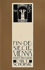 The best books on The Austro-Hungarian Empire - Fin-de-Siecle Vienna: Politics and Culture by Carl E. Schorske The best books on The Austro-Hungarian Empire - Fin-de-Siecle Vienna: Politics and Culture by Carl E. Schorske
