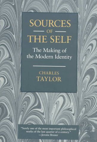 Sources of the Self by Charles Taylor