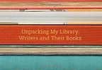 Unpacking My Library: Writers and Their Books by Leah Price Unpacking My Library: Writers and Their Books by Leah Price
