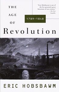 The best books on The Age of Revolution - The Age of Revolution: 1789-1848 by Eric Hobsbawm