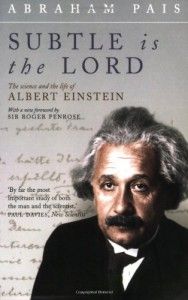 Physics Books that Inspired Me - Subtle is the Lord by Abraham Pais