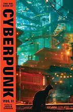 The Big Book of Cyberpunk Vol. 2 by Jared Shurin (editor) The Big Book of Cyberpunk Vol. 2 by Jared Shurin (editor)