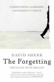 The best books on Mental Illness - The Forgetting by David Shenk The best books on Mental Illness - The Forgetting by David Shenk