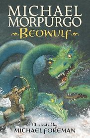 Beowulf by Michael Morpurgo Beowulf by Michael Morpurgo