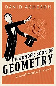 The Wonder Book of Geometry: A Mathematical Story by David Acheson The Wonder Book of Geometry: A Mathematical Story by David Acheson