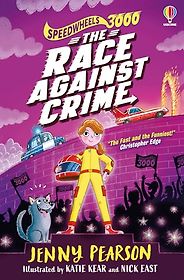 The Best New Books for Kids of 2025 - Speedwheels 3000: The Race Against Crime Jenny Pearson, illustrated by Katie Kear and Nick East The Best New Books for Kids of 2025 - Speedwheels 3000: The Race Against Crime Jenny Pearson, illustrated by Katie Kear and Nick East