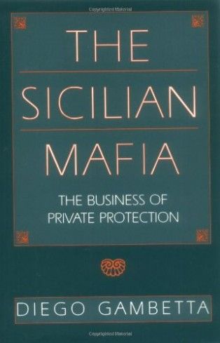 The Sicilian Mafia by Diego Gambetta