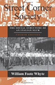 The best books on Policing - Street Corner Society by William Foote Whyte