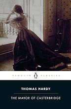 The Best Thomas Hardy Books - The Mayor of Casterbridge by Thomas Hardy