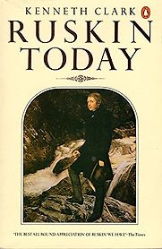 Ruskin Today by Kenneth Clark