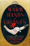 The Best Sci-Fi and Fantasy Audiobooks of 2024 - The Warm Hands of Ghosts by Katherine Arden The Best Sci-Fi and Fantasy Audiobooks of 2024 - The Warm Hands of Ghosts by Katherine Arden