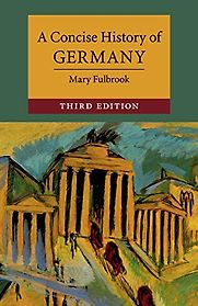 A Concise History of Germany by Mary Fulbrook A Concise History of Germany by Mary Fulbrook