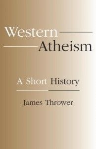 The best books on Atheism - Western Atheism: A Short History by James A Thrower