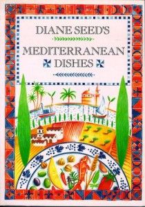 The best books on Mediterranean Cooking - Diane Seed’s Mediterranean Dishes by Diane Seed