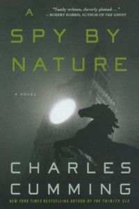 The best books on Espionage - A Spy by Nature by Charles Cumming