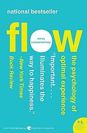 Flow by Mihaly Csikszentmihalyi Flow by Mihaly Csikszentmihalyi