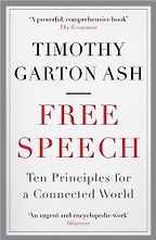 Summer Reading: Philosophy Books - Free Speech: Ten Principles for a Connected World by Timothy Garton Ash Summer Reading: Philosophy Books - Free Speech: Ten Principles for a Connected World by Timothy Garton Ash